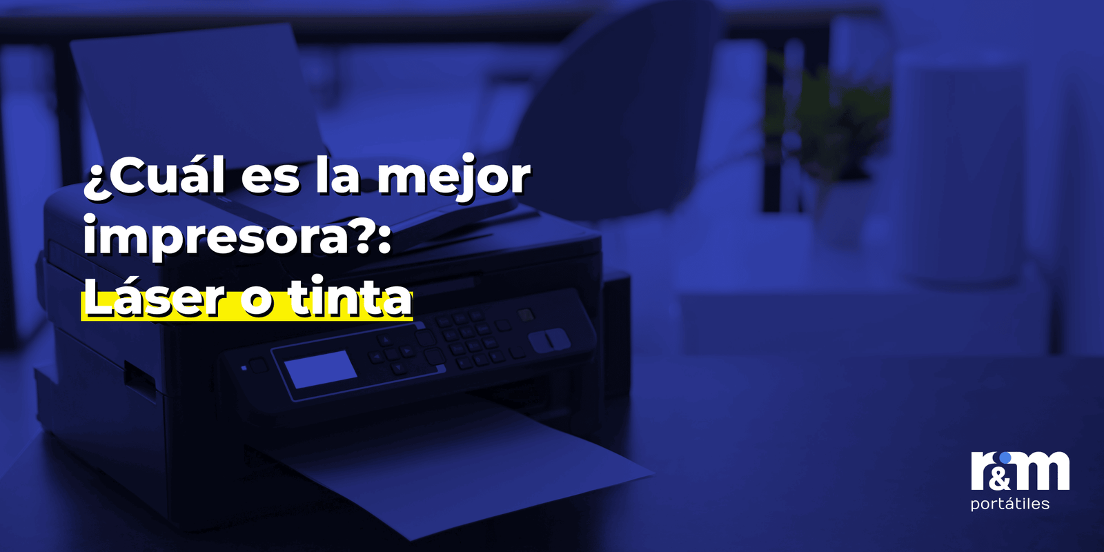 ¿Cuál es la mejor impresora?: Láser o tinta
