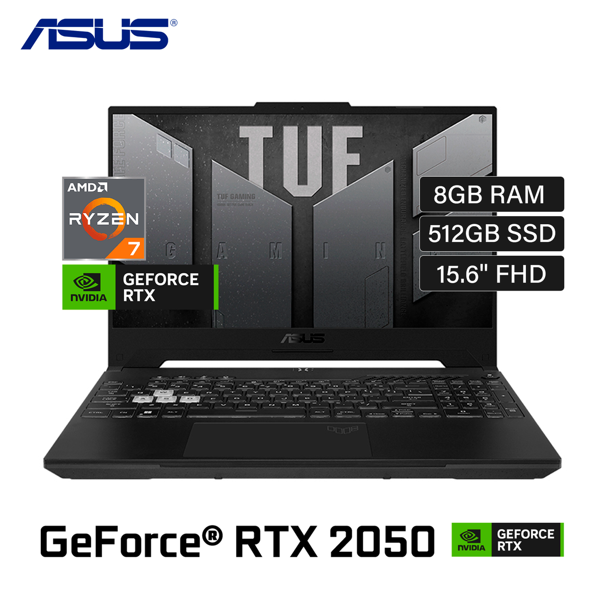 Laptop ASUS TUF Gaming FA507RF-EH71 Ryzen 7 6800HS Ram 8GB Disco 512GB SSD Video Nvidia RTX 2050 4GB 15.6" FHD FreeDos