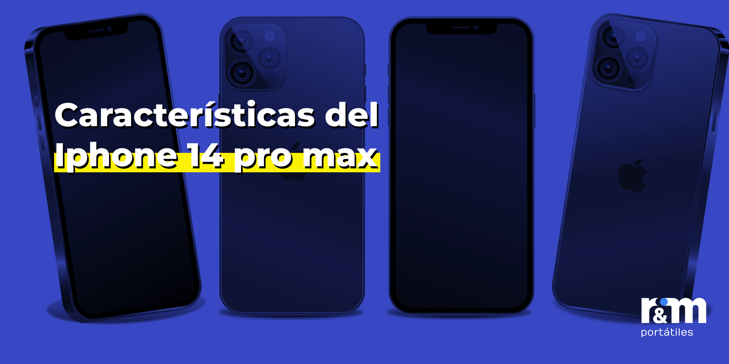 Características del Iphone 14 pro max - rym blog Caracteristicas del Iphone 14 pro - R&M Portátiles